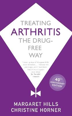 Treating Arthritis: The Drug Free Way - Christine Horner - cover