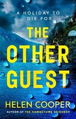 The Other Guest: twisty, thrilling and addictive - the perfect holiday read!
