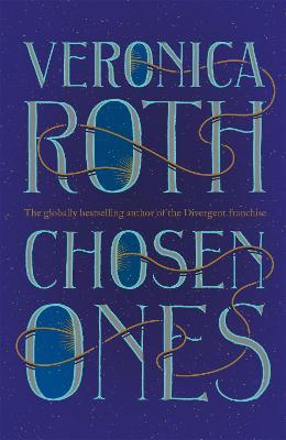 Chosen Ones: The New York Times bestselling adult fantasy debut - Veronica Roth - cover