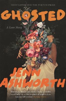 Ghosted: A Love Story - Jenn Ashworth - cover