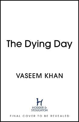 The Dying Day - Vaseem Khan - cover