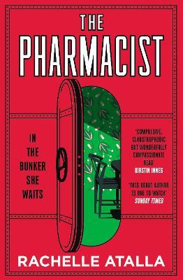 The Pharmacist: The must-read, gripping speculative thriller debut of 2022 - Rachelle Atalla - cover