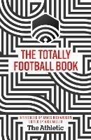 The Totally Football Book - James Richardson - cover