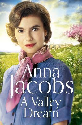 A Valley Dream: Book 1 in the uplifting new Backshaw Moss series - Anna Jacobs - cover