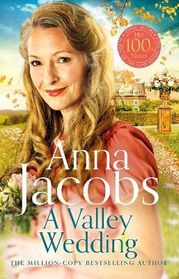 A Valley Wedding: Book 3 in the uplifting new Backshaw Moss series - Anna Jacobs - cover