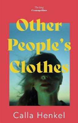 Other People's Clothes - Calla Henkel - cover