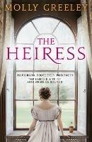 The Heiress: The untold story of Pride & Prejudice's Miss Anne de Bourgh