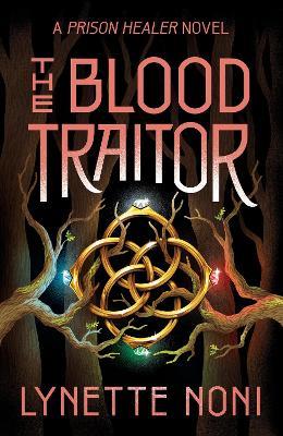 The Blood Traitor: The gripping finale of the epic fantasy The Prison Healer series - Lynette Noni - cover