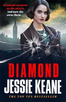 Diamond: BEHIND EVERY STRONG WOMAN IS AN EPIC STORY: historical crime fiction at its most gripping - Jessie Keane - cover