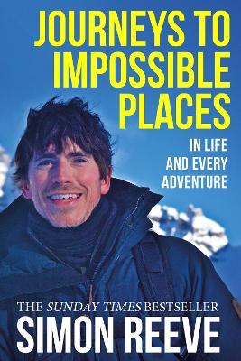 Journeys to Impossible Places: By the presenter of BBC TV's WILDERNESS - Simon Reeve - cover