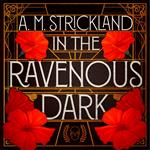 In the Ravenous Dark
