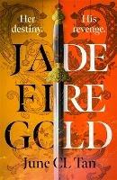 Jade Fire Gold: The addictive, epic young adult fantasy debut
