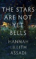 The Stars Are Not Yet Bells
