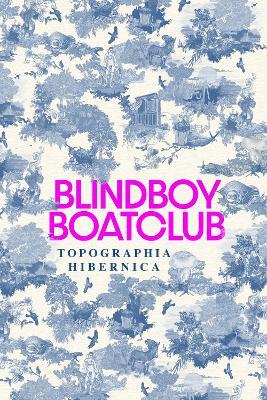 Topographia Hibernica: Acclaimed stories from the bestselling Irish author - Blindboy Boatclub - cover