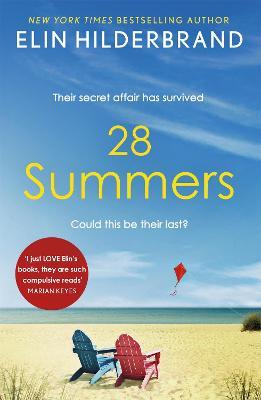 28 Summers: A sweeping love story from the #1 bestseller and author of THE PERFECT COUPLE, now a major Netflix series - Elin Hilderbrand - cover
