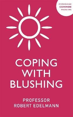 Coping with Blushing - Robert Edelmann,Robert J. Edelmann - cover
