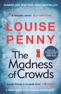 Libro in inglese The Madness of Crowds: Chief Inspector Gamache Novel Book 17 Louise Penny