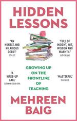 Hidden Lessons: Growing Up on the Frontline of Teaching