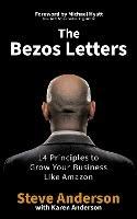 The Bezos Letters: 14 Principles to Grow Your Business Like Amazon