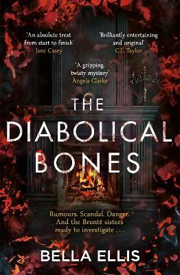 The Diabolical Bones: A gripping gothic mystery set in Victorian Yorkshire - Bella Ellis - cover