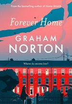 Forever Home: THIS AUTUMN'S MUST-READ NOVEL FROM GRAHAM NORTON