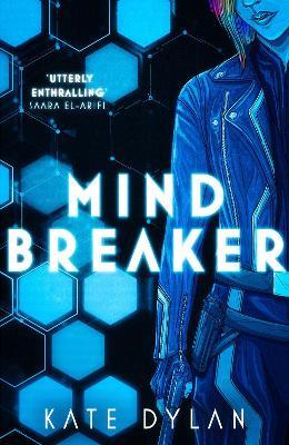 Mindbreaker: The explosive and action-packed science-fiction novel - Kate Dylan - cover