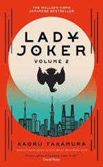 Lady Joker: Volume 2: The Million Copy Bestselling 'Masterpiece of Japanese Crime Fiction'