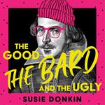 The Good, The Bard and The Ugly