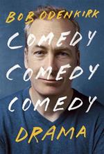Comedy, Comedy, Comedy, Drama: The Sunday Times bestseller