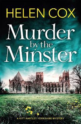 Murder by the Minster: the page-turning cosy crime series perfect for booklovers - Helen Cox - cover