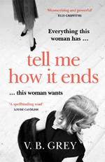 Tell Me How It Ends: Sixties glamour meets film noir in a gripping drama of long-buried secrets and dark revenge