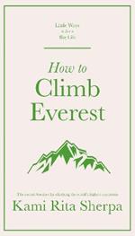 How to Climb Everest