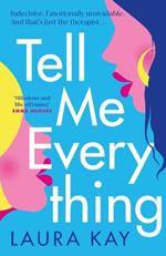 Tell Me Everything: Heartfelt and funny, this is the perfect will-they-won't-they romance