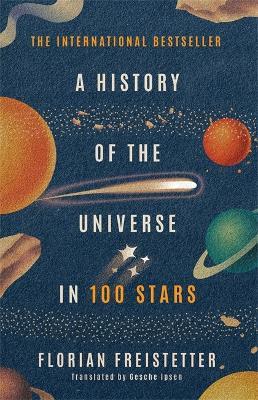 A History of the Universe in 100 Stars - Florian Freistetter - cover