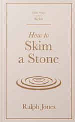 How to Skim a Stone