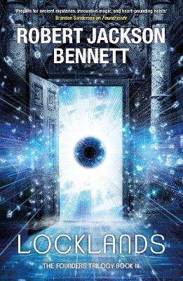Locklands: the thrilling conclusion to the Founders Trilogy - Robert Jackson Bennett - cover
