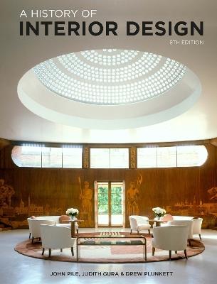A History of Interior Design Fifth Edition - John Pile,Judith Gura,Drew Plunkett - cover