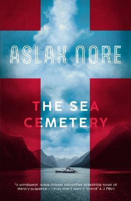 The Sea Cemetery: Secrets and lies in a bestselling Norwegian family drama - Aslak Nore - cover