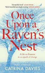 Once Upon a Raven's Nest: a life on Exmoor in an epoch of change
