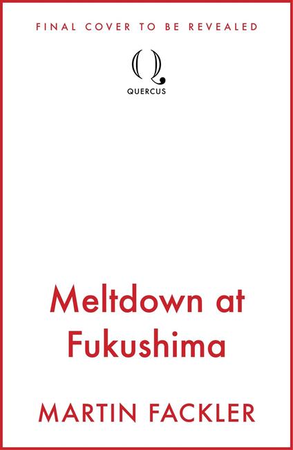 Meltdown at Fukushima