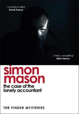 The Case of the Lonely Accountant (The Finder Mysteries) - Simon Mason - cover