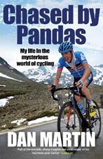 Chased by Pandas: My life in the mysterious world of cycling