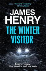 The Winter Visitor: the explosive new thriller set in the badlands of Essex