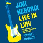 Jimi Hendrix Live in Lviv