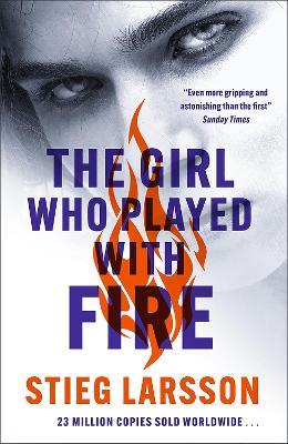 The Girl Who Played With Fire: A Dragon Tattoo story - Stieg Larsson - cover