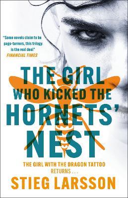 The Girl Who Kicked the Hornets' Nest: The third unputdownable novel in the Dragon Tattoo series - 100 million copies sold worldwide - Stieg Larsson - cover