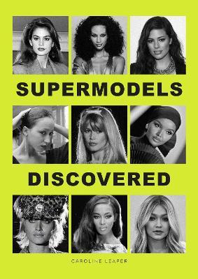 Supermodels Discovered - Caroline Leaper - cover