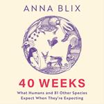40 Weeks