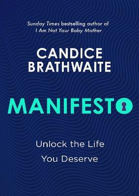 Manifesto: Unlock the life you deserve and find contentment in your everyday - Candice Brathwaite - cover