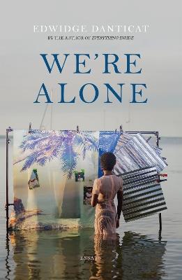 We're Alone: a Roxane Gay Book Club Pick, 2024 - Edwidge Danticat - cover